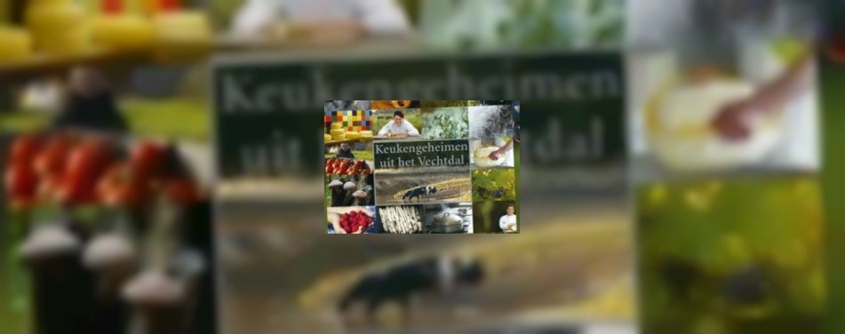 Nieuw boek: Keukengeheimen uit het Vechtdal