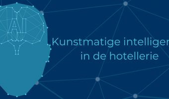Kunstmatige intelligentie in de hotellerie (deel 3)