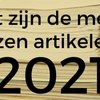 Dit zijn de 10 meest gelezen artikelen van 2021