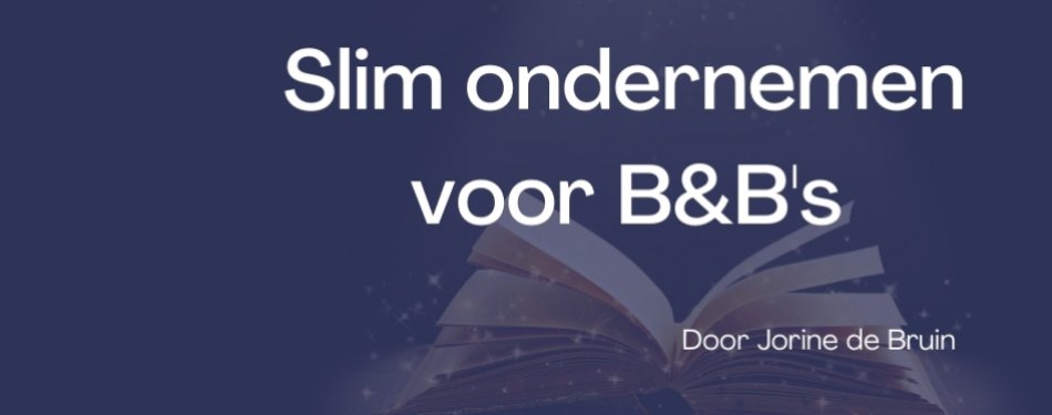 Jouw B&B; de ultieme locatie voor een workation