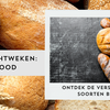 Ontdek de verschillende soorten brood voor jouw restaurant