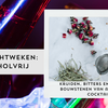 Kruiden, bitters en infusies: de bouwstenen van alcoholvrije cocktails