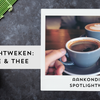 De komende weken richten wij de spotlights op koffie en thee