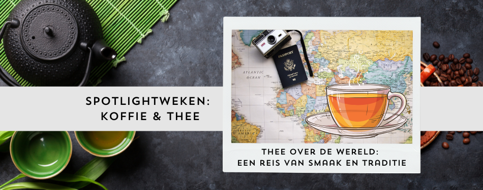 Thee over de wereld: een reis van smaak en traditie