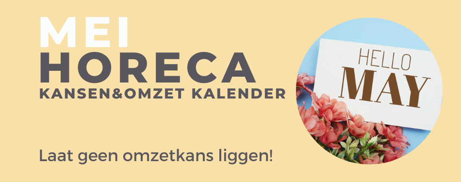 Deze dagen bieden jou extra omzetmomenten in mei!