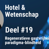 Regeneratieve gastvrijheid en paradigma-blindheid