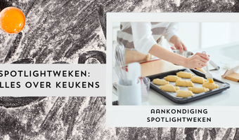 De komende weken richten wij de spotlight op: Alles over keukens