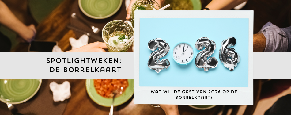 Wat wil de gast van 2026 op de borrelkaart?