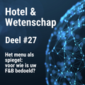 Het menu als spiegel: voor wie is uw F&B bedoeld?
