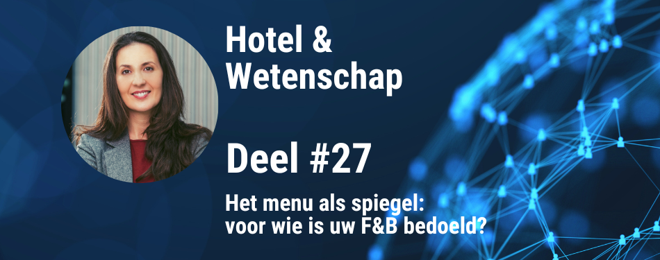 Het menu als spiegel: voor wie is uw F&B bedoeld?