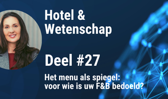 Het menu als spiegel: voor wie is uw F&B bedoeld?