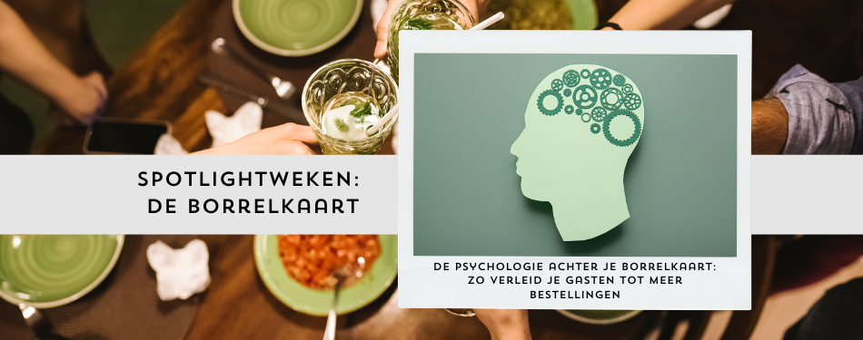 De psychologie achter je borrelkaart: zo verleid je gasten tot meer bestellingen