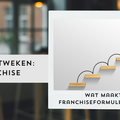 Wat maakt een franchiseformule succesvol?
