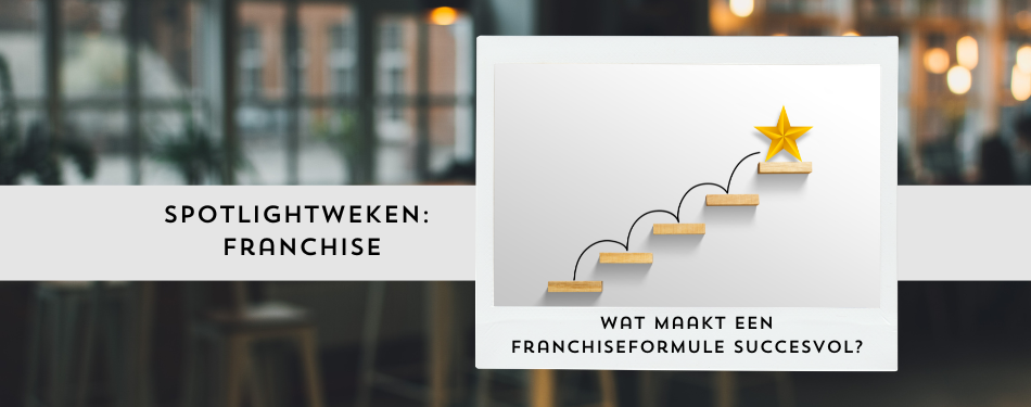 Wat maakt een franchiseformule succesvol?