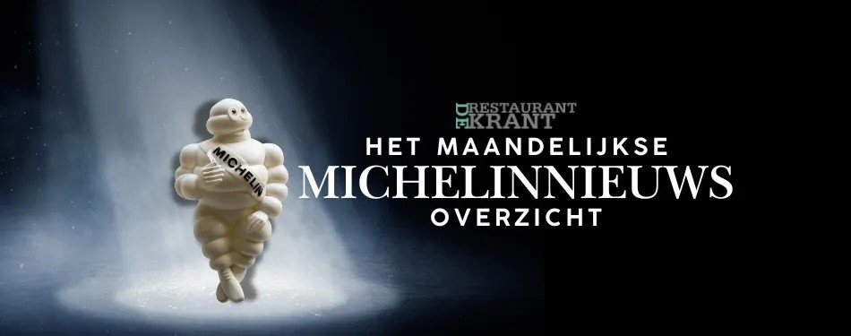 Sterrenregen: Het Michelinnieuwsoverzicht van juli