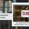 De grootste valkuilen bij franchisen: zo voorkom je ze