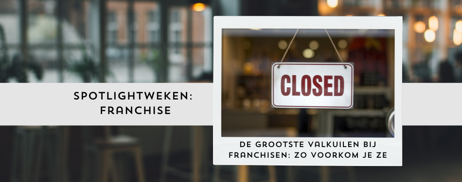 De grootste valkuilen bij franchisen: zo voorkom je ze