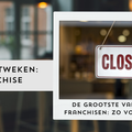 De grootste valkuilen bij franchisen: zo voorkom je ze