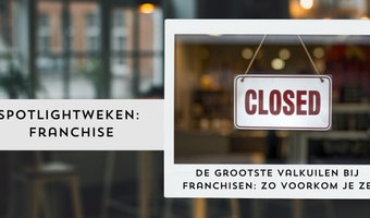 De grootste valkuilen bij franchisen: zo voorkom je ze