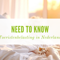 Toeristenbelasting in Nederland: wat B&B-eigenaren moeten weten