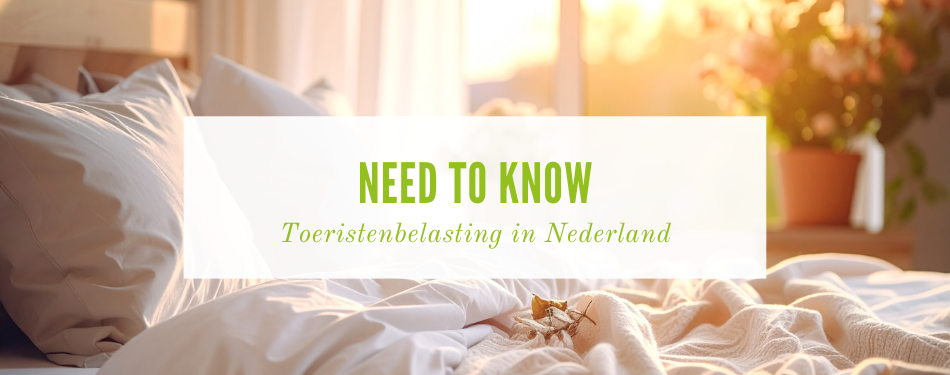 Toeristenbelasting in Nederland: wat B&B-eigenaren moeten weten