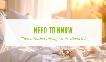 Toeristenbelasting in Nederland: wat B&B-eigenaren moeten weten