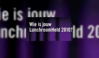 Nomineer jouw LunchroomHeld!