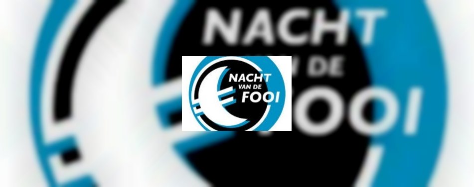 11e editie Nacht van de Fooi